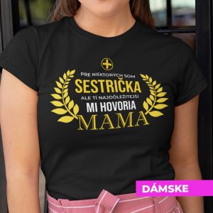 Tričko s potlačou MAMA SESTRIČKA