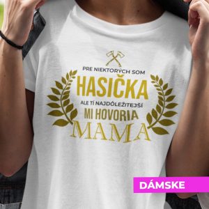 Tričko s potlačou MAMA HASIČKA