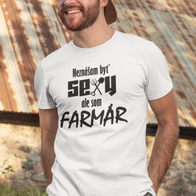 11-08-005z-02-tricko-s-potlacou-neznasam-byt-sexy-ale-som-farmar-farmari-povolania-rolnictvo-polnohospodarstvo