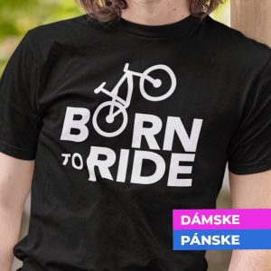 Tričko s potlačou Born to ride