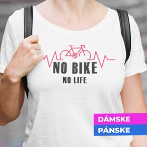 Tričko s potlačou No bike no life