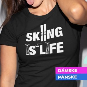 Tričko s potlačou Skiing is life