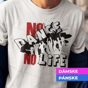 Tričko s potlačou No dance no life