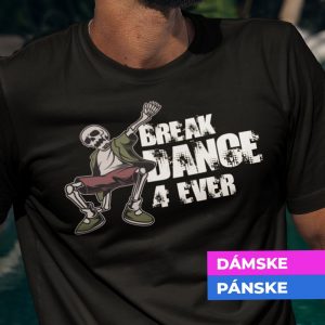 Tričko s potlačou BREAK DANCE