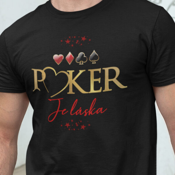 40-10-004c-tricko-s-potlacou-poker-je-laska-poker-je-vaznejsie-poker-a-karty-hazardne-hry-hobby-volny-cas