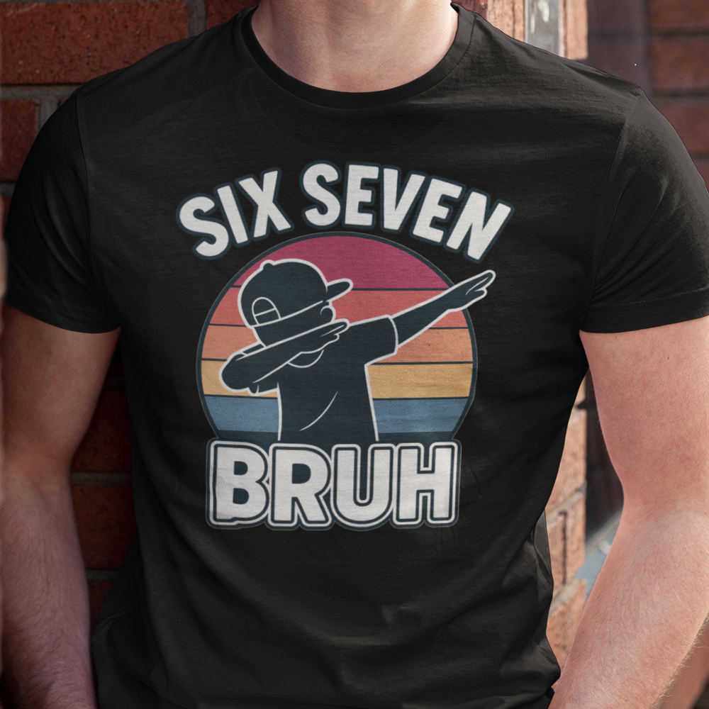 83-062c-tricko-s-potlacou-six-seven-bruh-67-vtipne-tik-tok-italian-brainrot-taliansky-brainrot-social-media-gen-alpha-srandovne-vtipne-tricko