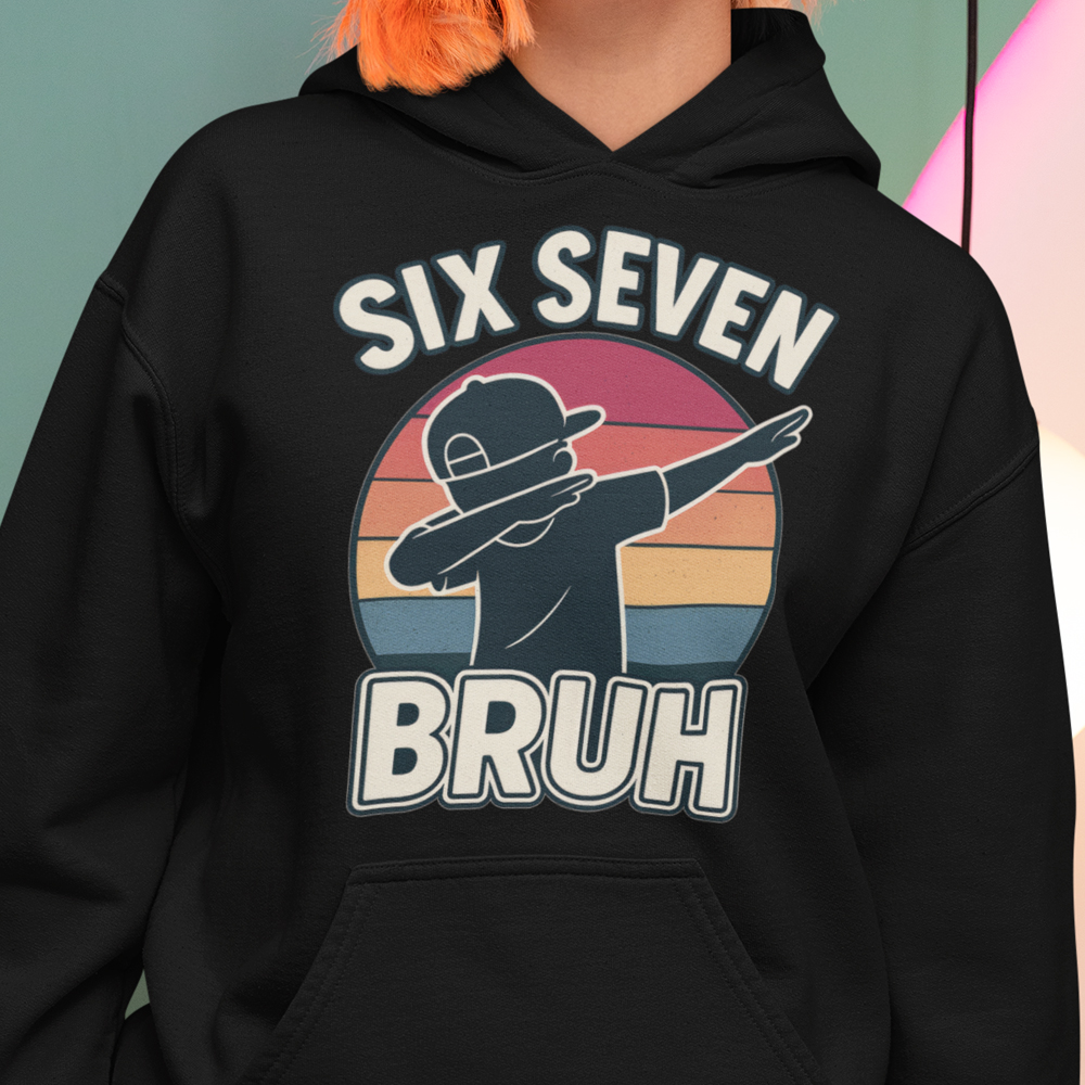 99-83-062c-mikina-s-potlacou-six-seven-bruh-67-vtipne-tik-tok-italian-brainrot-taliansky-brainrot-social-media-gen-alpha-srandovne-vtipne-tricko