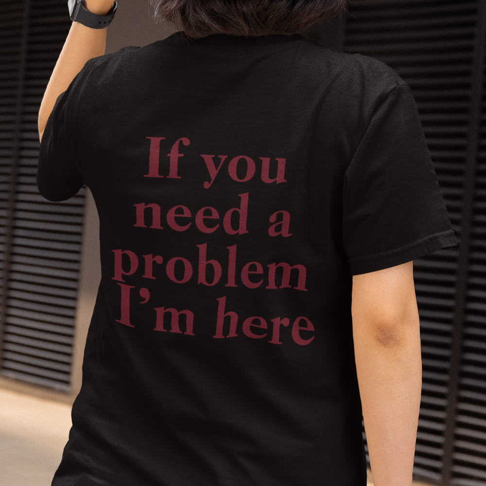 90-001c-tricko-s-potlacou-if-you-need-a-problem-vtipne-srandovne-vtipne-tricka-english-tricka-v-anglictine