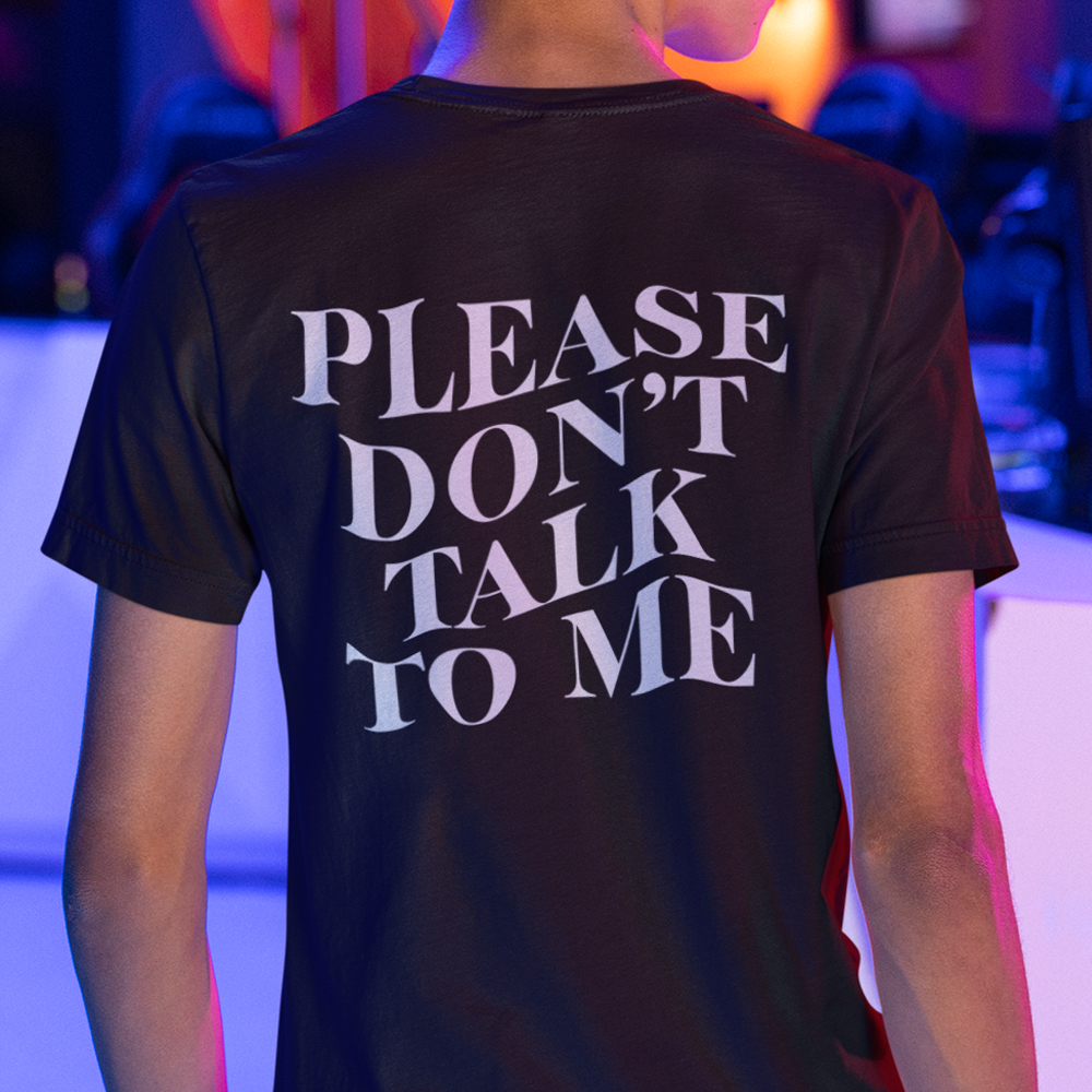 90-009c-tricko-s-potlacou-please-dont-talk-to-me-srandovne-vtipne-tricka-english-tricka-v-anglictine 90-009c-tricko-s-potlacou-please-dont-talk-to-me-srandovne-vtipne-tricka-english-tricka-v-anglictine